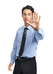 Image showing Stop, alert and portrait hand of a businessman with a sign, serious signal and command on a white background. Palm, opinion and executive man with a no hand gesture, negative and bad expression