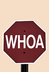 Image showing Whoa Sign