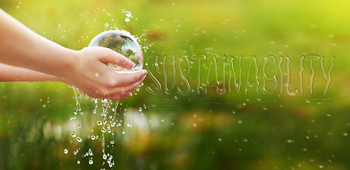 Image showing Water, sustainability words and hands of child in field for eco friendly, natural resources and environment care. Earth day, nature and kid with liquid for mineral crisis, climate change and farming