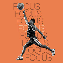 Image showing Basketball, athlete man and words of motivation with focus, overlay with jump on inspirational poster on orange background. Fitness, energy and ball with training, workout with action and text