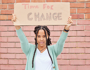 Image showing Poster, protest and black woman in portrait, human rights and equality with politics, transformation and time for change. Text, words and motivation with fight for freedom, support and activism