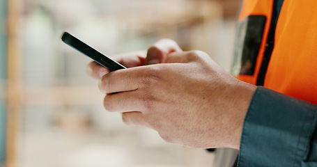 Image showing Social media, internet and hands of an architect with a phone for communication, construction website and building app. Construction worker working on a mobile, typing on web and doing search on site