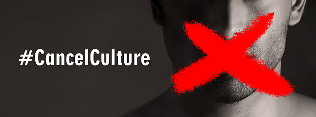 Image showing Protest, man and cancel culture sign on mouth with censorship for bullying, violence and social media with mockup space. Silence, person and letter on lips with support for solidarity in studio