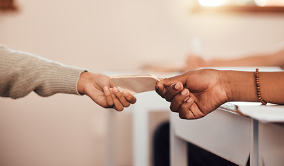 Image showing Hands, students pass note in classroom, communication and secret at school with message on paper. Education, learning and people in class for lesson, scholarship and academic with letter writing.