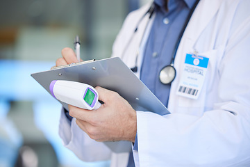 Image showing Doctor hands writing, clipboard and thermometer in hospital to record symptoms, results or information. Covid, checklist and man or medical physician write notes on documents for research in clinic.