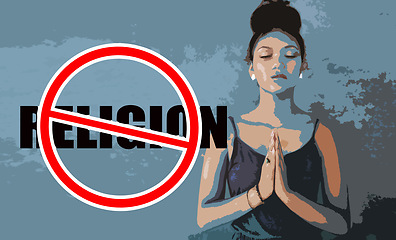 Image showing Woman, stop religion and sign for silence, oppression or choice for freedom, expression or faith. Girl, no entry and block with censored icon for yoga, zen meditation and balance chakra with overlay