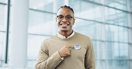 Image showing Man, portrait and badge for vote, smile and confidence or button, proud and choice in politics. Black person, happy and support for elections, democracy and party in registration for human rights