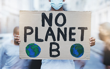 Image showing Climate change and protest poster for social change with environmental responsibility motivation. Global warming and pollution awareness campaign activism sign with thoughtful political statement.