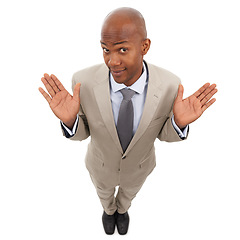 Image showing Businessman, portrait and shrug in studio white background from above for professional dispute as lawyer, work or corporate. Male person, face and hands as model or dont know, job or mockup space