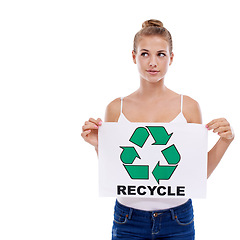 Image showing Woman, thinking and poster for recycling, environment and climate change with activism and awareness on white background. Future of the planet, eco friendly and sign for social responsibility and NGO