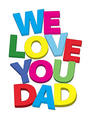 Image showing we love you dad