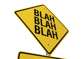 Image showing Blah, Blah, Blah Yellow Road Sign