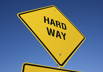 Image showing Hard Way Yellow Road Sign