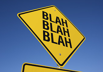 Image showing Blah, Blah, Blah Yellow Road Sign