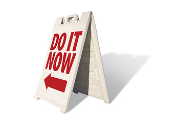 Image showing Do It Now Tent Sign