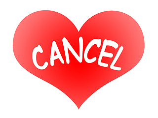 Image showing Heart Says Cancel