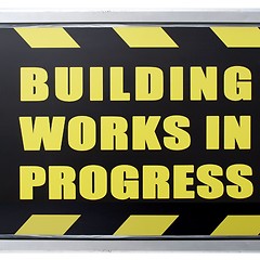 Image showing Building works in progress sign