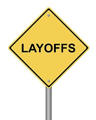 Image showing Warning Sign Layoffs