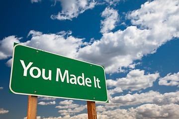 Image showing You Made It Green Road Sign with Sky