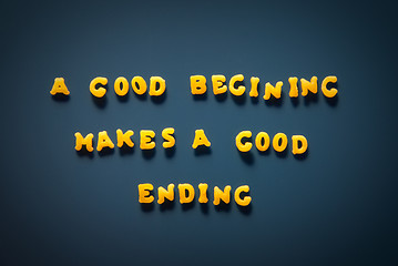 Image showing A good beggining makes a good ending