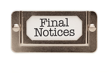 Image showing Final Notices File Drawer Label