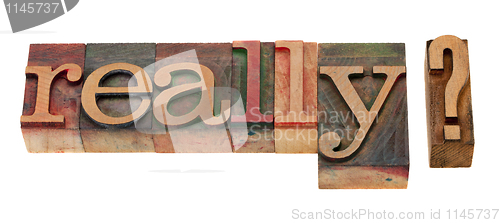 Image of really - question in letterpress type