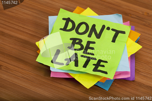 Image of do not be late reminder