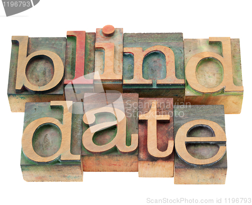 Image of blind date  in letterpress type