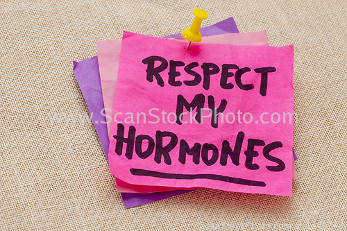 Image of respect my hormones warning