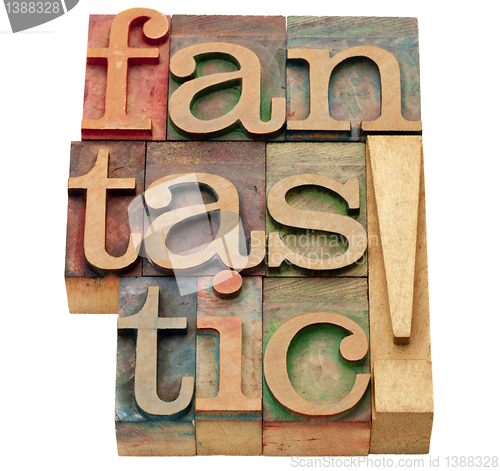 Image of fantastic word in letterpress type