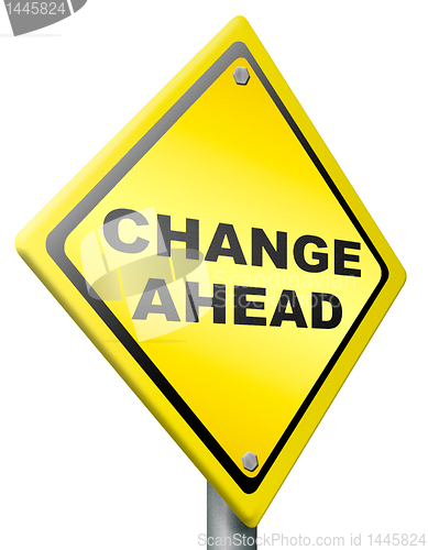 Image of change ahead change and improvement better
