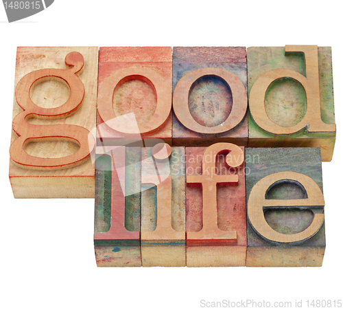Image of good life in letterpress type