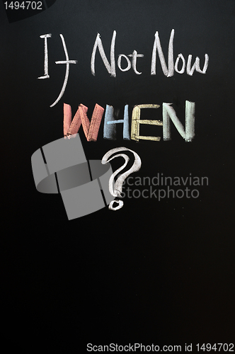 Image of If not now, WHEN ?