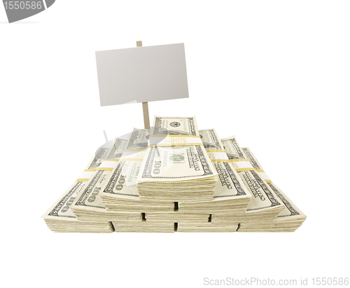 Image of Stacks of One Hundred Dollar Bills on White with Blank Sign