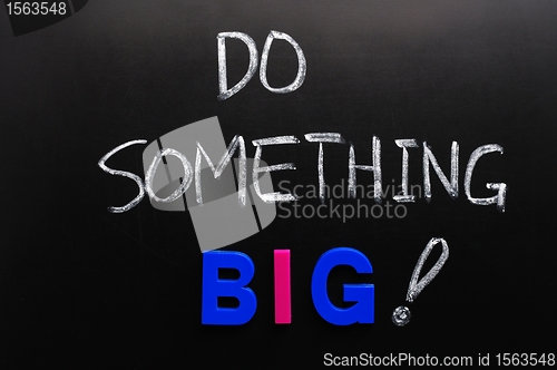 Image of Do something big
