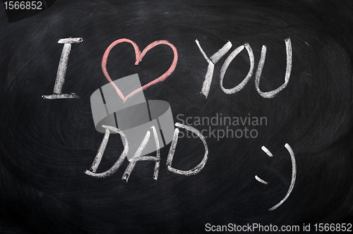 Image of I love you Dad - text written on a blackboard