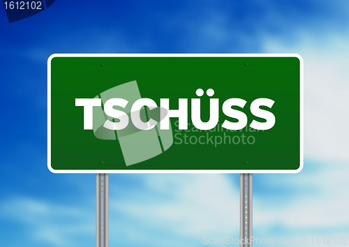 Image of Green Road Sign with word TschÃ¼ss