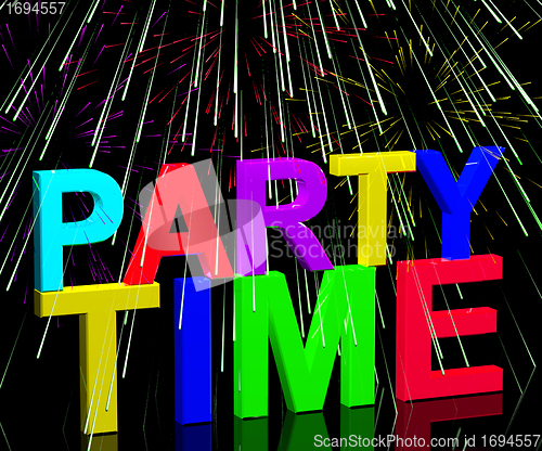 Image of Party Time Word With Fireworks Showing Clubbing Nightlife Or Dis