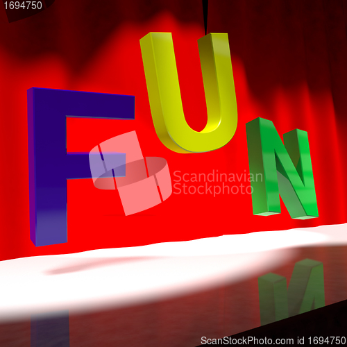 Image of Fun Word On Stage For Enjoyment And Happiness