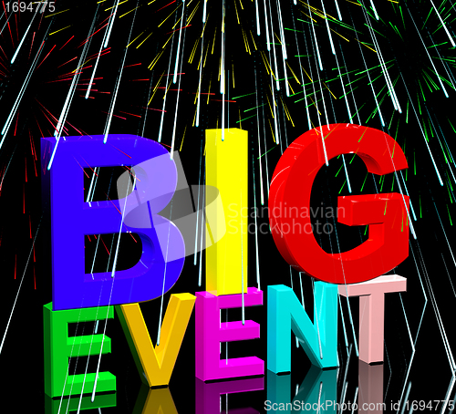 Image of Big Event Words With Fireworks Showing Upcoming Festival Concert