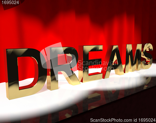 Image of Dreams Word On Stage Shows Dreaming And Desire