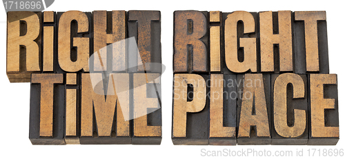 Image of right time, right place in wood type