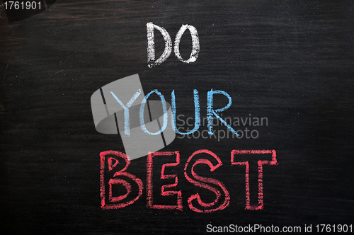 Image of Do your best written on a blackboard