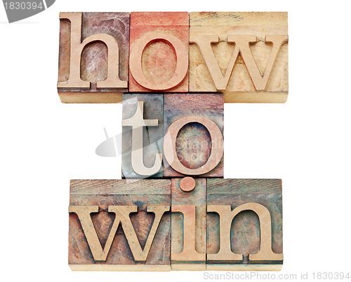 Image of how to win in letterpress wood type