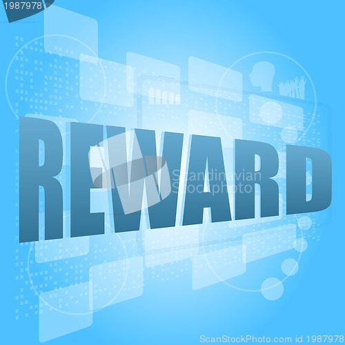 Image of words reward on digital screen, life style concept