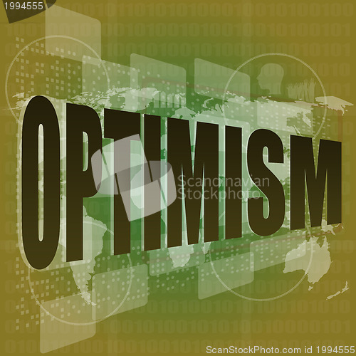 Image of Life concept: words optimism on digital screen