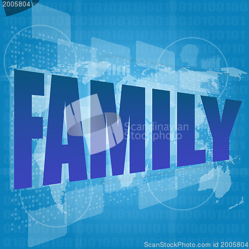 Image of Life style concept: words family on digital screen