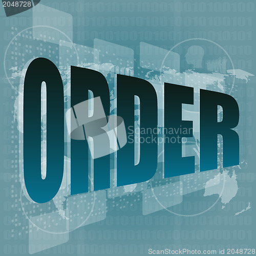 Image of order on digital screen, business and technology concept