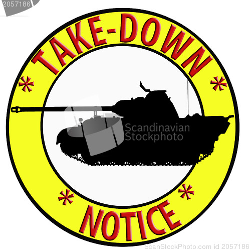 Image of Take Down Notice with Tank