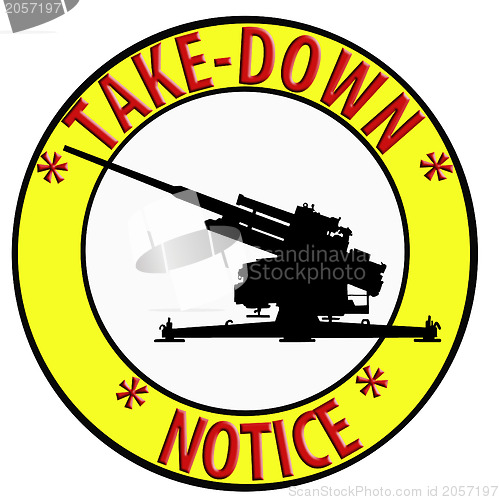 Image of Take Down Notice with Anti Aircraft Gun
